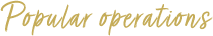 Popular operations
